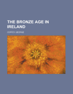 The Bronze Age in Ireland
