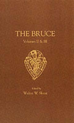 The Bruce: Volumes II & III - Skeat, W W (Editor)