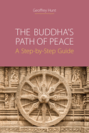 The Buddha's Path of Peace: A Step-By-Step Guide