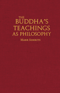 The Buddha's Teachings as Philosophy