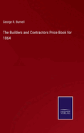 The Builders and Contractors Price Book for 1864