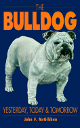 The Bulldog: Yesterday, Today, and Tomorrow