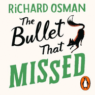 The Bullet That Missed: (The Thursday Murder Club 3)