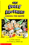 The Bully Brothers: Making the Grade
