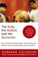 The Bully, the Bullied and the Bystander