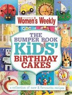 The Bumper Book of Kids Birthday Cakes