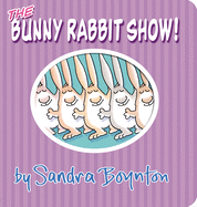 The Bunny Rabbit Show!