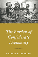 The Burden of Confederate Diplomacy