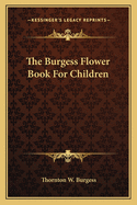 The Burgess Flower Book for Children