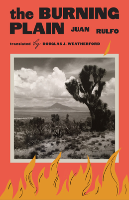The Burning Plain - Rulfo, Juan, and Weatherford, Douglas J (Translated by)