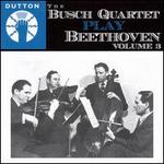 The Busch Quartet Play Beethoven, Vol. 3
