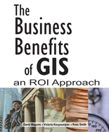 The Business Benefits of GIS: An ROI Approach