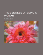 The Business of Being a Woman