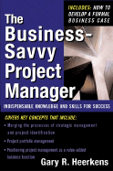 The Business Savvy Project Manager: Indispensable Knowledge and Skills for Success