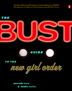 The Bust Guide to the New Girl Order