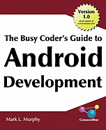 The Busy Coder's Guide to Android Development - Murphy, Mark L