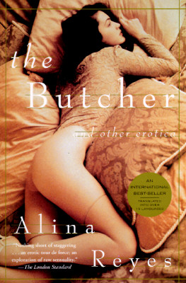 The Butcher: The First Thirty-Five Years - Reyes, Alina, and Watson, David (Translated by)