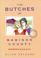 The Butches of Madison County