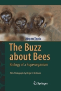 The Buzz about Bees: Biology of a Superorganism