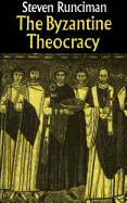 The Byzantine Theocracy: The Weil Lectures, Cincinatti