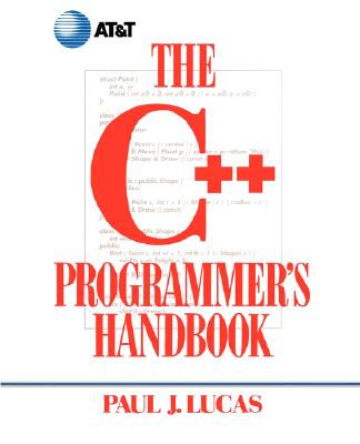 The C++ Programmer's Handbook - Lucas, Paul J.