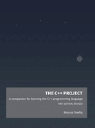 The C++ Project: A companion for learning the C++ programming language