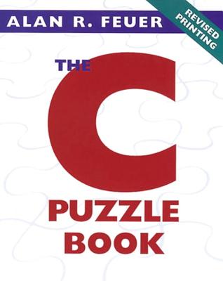 The C Puzzle Book - Feuer, Alan