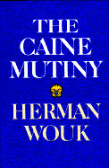 The Caine Mutiny - Wouk, Herman