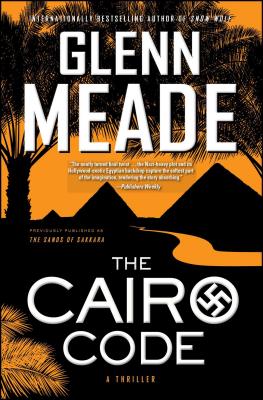 The Cairo Code: A Thriller - Meade, Glenn