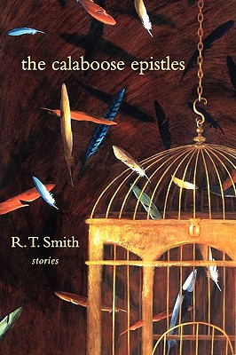 The Calaboose Epistles - Smith, R T