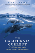 The California Current: A Pacific Ecosystem and Its Fliers, Divers, and Swimmers