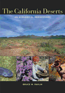 The California Deserts: An Ecological Rediscovery