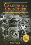 The California Gold Rush: An Interactive History Adventure