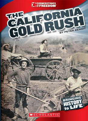 The California Gold Rush - Benoit, Peter