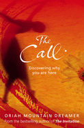 The Call: Discovering Why You Are Here