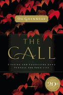 The Call: Finding and Fulfilling God's Purpose for Your Life