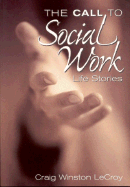 The Call to Social Work: Life Stories