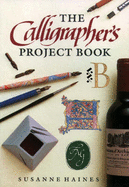 The Calligrapher's Project Book - Haines, Susanne