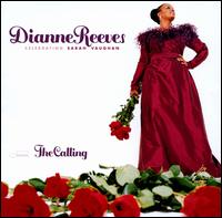 The Calling: Celebrating Sarah Vaughan - Dianne Reeves