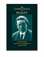 The Cambridge Companion to Piaget