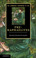 The Cambridge Companion to the Pre-Raphaelites