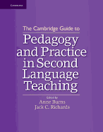 The Cambridge Guide to Pedagogy and Practice in Second Language Teaching