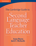The Cambridge Guide to Second Language Teacher Education