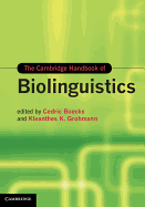 The Cambridge Handbook of Biolinguistics
