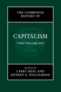 The Cambridge History of Capitalism 2 Volume Paperback Set