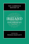 The Cambridge History of Ireland 4 Volume Hardback Set