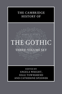 The Cambridge History of the Gothic 3 Volume Hardback Set: Three-volume set
