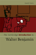 The Cambridge Introduction to Walter Benjamin