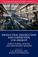 The Cambridge World History: Volume 7, Production, Destruction and Connection, 1750-Present, Part 2, Shared Transformations?
