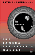 The Camera Assistant's Manual